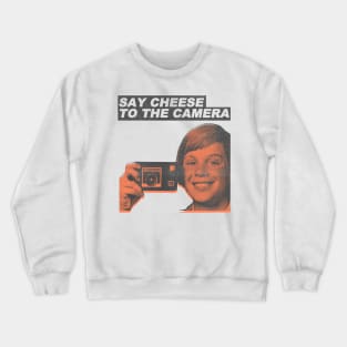 say cheese to the camera vintage 80s Crewneck Sweatshirt